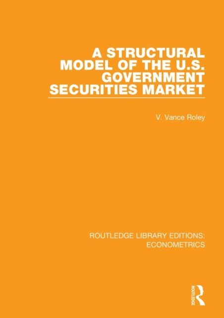 V. Vance Roley - Structural Model of the U.S. Government Securities Market, E-bok