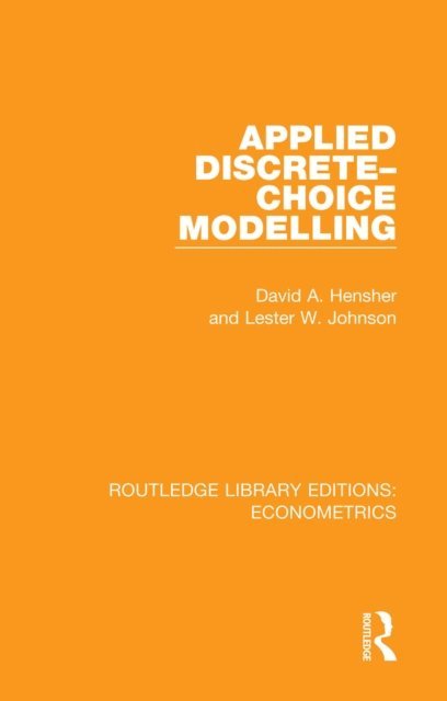 Lester W. Johnson, David A. Hensher - Applied Discrete-Choice Modelling, E-bok