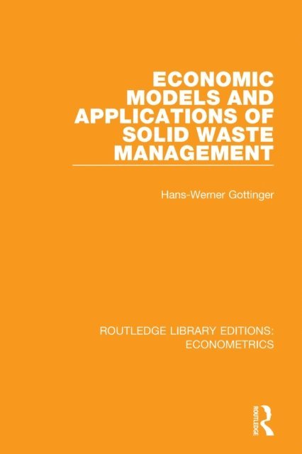 Hans Gottinger - Economic Models and Applications of Solid Waste Management, E-bok