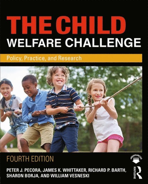 William Vesneski, Sharon Borja, Richard P. Barth, James K. Whittaker, Peter J. Pecora - Child Welfare Challenge, E-bok