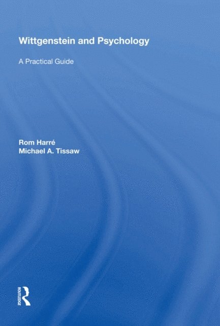 Michael Tissaw, Rom Harre - Wittgenstein and Psychology, E-bok