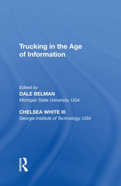 Chelsea White Iii, Chelsea White, Dale Belman - Trucking in the Age of Information, E-bok
