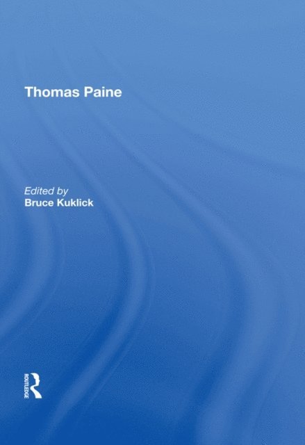 Bruce Kuklick - Thomas Paine, E-bok