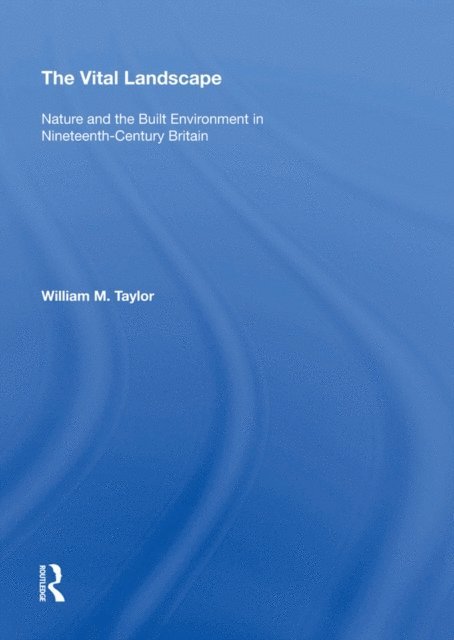 William M. Taylor - Vital Landscape, E-bok