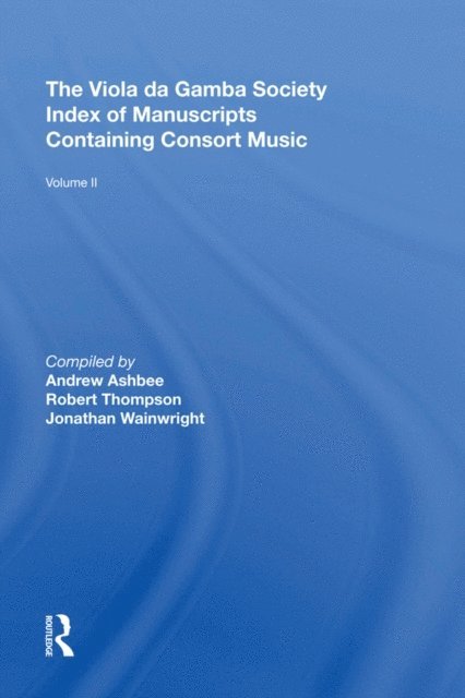 Robert Thompson - Viola da Gamba Society Index of Manuscripts Containing Consort Music, E-bok