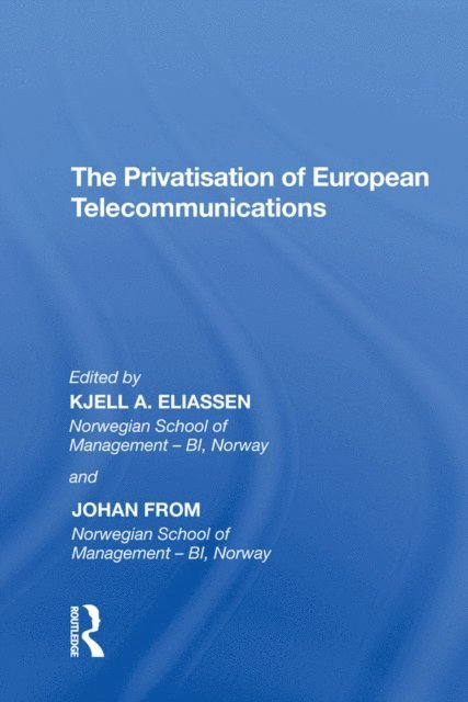 Kjell A. Eliassen, Johan From - Privatisation of European Telecommunications, E-bok