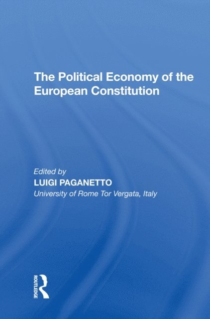 Luigi Paganetto - Political Economy of the European Constitution, E-bok