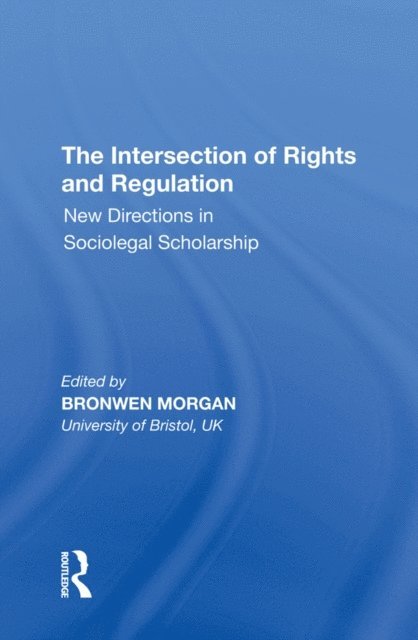 Bronwen Morgan - Intersection of Rights and Regulation, E-bok