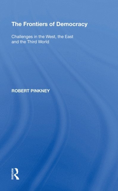 Robert Pinkney - Frontiers of Democracy, E-bok