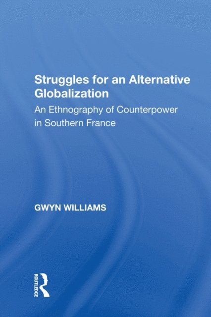 Gwyn Williams - Struggles for an Alternative Globalization, E-bok