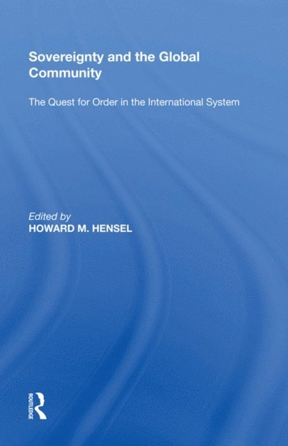 Howard M. Hensel - Sovereignty and the Global Community, E-bok