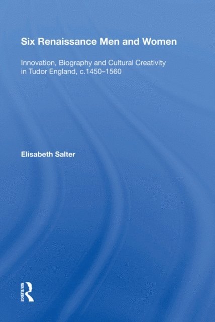 Elisabeth Salter - Six Renaissance Men and Women, E-bok