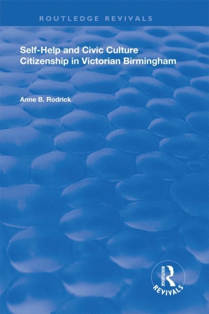 Anne B. Rodrick - Self-Help and Civic Culture, E-bok