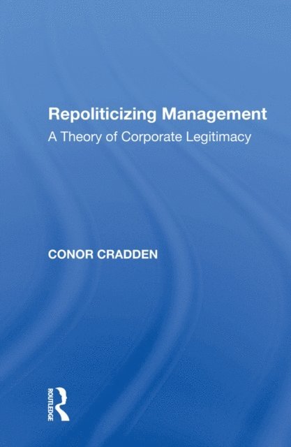 Conor Cradden - Repoliticizing Management, E-bok