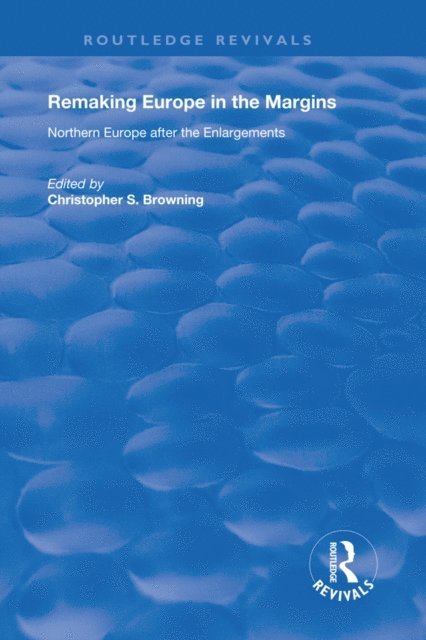 Christopher S. Browning - Remaking Europe in the Margins, E-bok