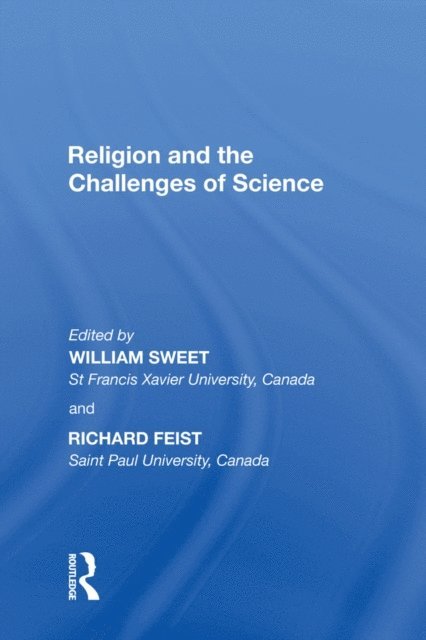 Richard Feist, William Sweet - Religion and the Challenges of Science, E-bok