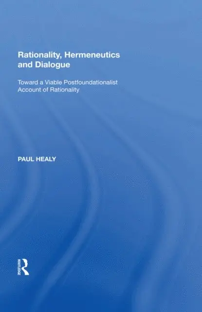 Paul Healy - Rationality, Hermeneutics and Dialogue, E-bok. Tillgänglighet: Lägg i varukorg