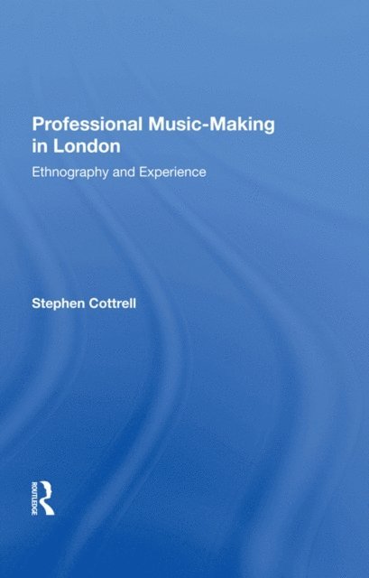 Stephen Cottrell - Professional Music-Making in London, E-bok