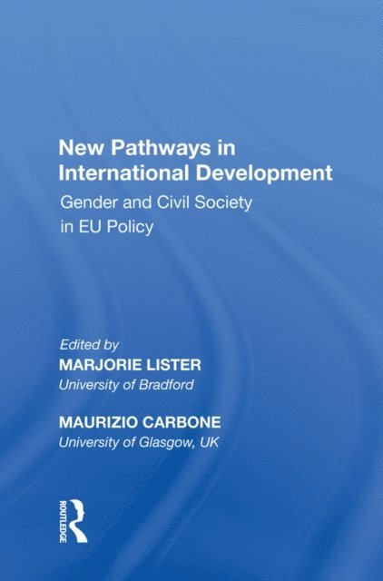 Marjorie Lister, Maurizio Carbone - New Pathways in International Development, E-bok