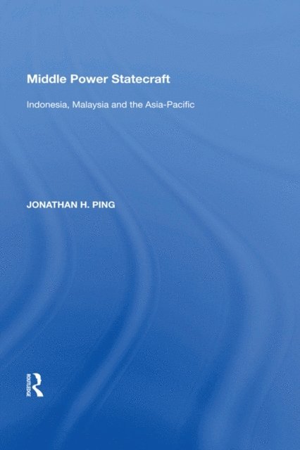Jonathan H. Ping - Middle Power Statecraft, E-bok