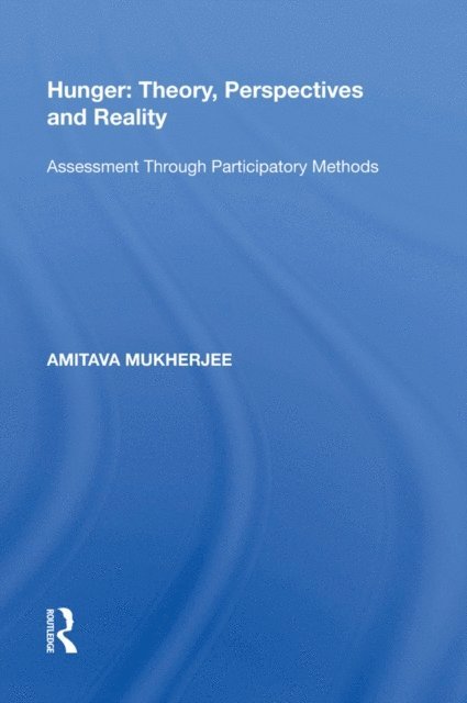 Amitava Mukherjee - Hunger: Theory, Perspectives and Reality, E-bok. Tillgänglighet: Lägg i varukorg