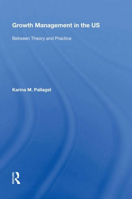 Karina Pallagst - Growth Management in the US, E-bok