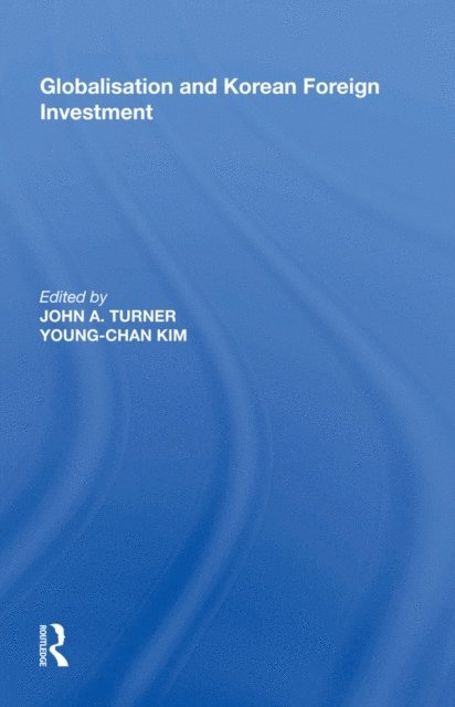 John A. Turner - Globalisation and Korean Foreign Investment, E-bok