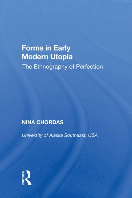 Nina Chordas - Forms in Early Modern Utopia, E-bok