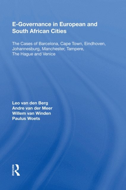 Paulus Woets, Willem van Winden, Andre van der Meer, Leo van den Berg - E-Governance in European and South African Cities, E-bok