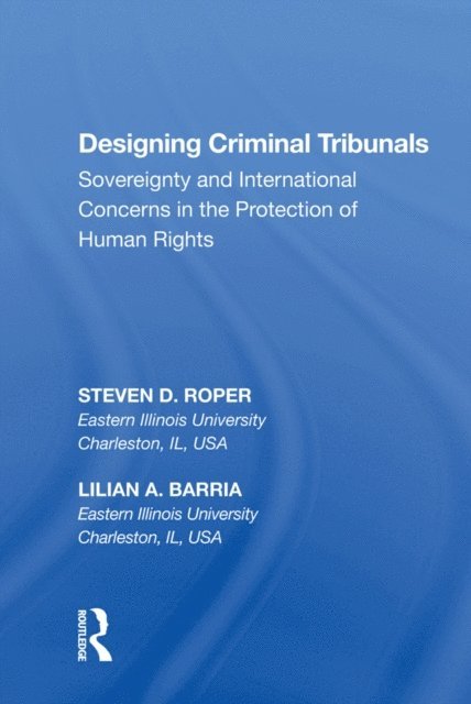 Steven D. Roper - Designing Criminal Tribunals, E-bok