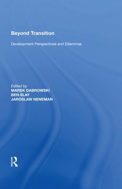 Jaroslaw Neneman, Marek Dabrowski, Ben Slay - Beyond Transition, E-bok