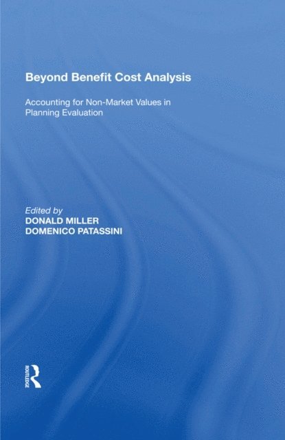 Donald Miller, Domenico Patassini - Beyond Benefit Cost Analysis, E-bok