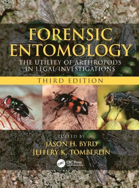 Jeffery K. Tomberlin, Jason H. Byrd - Forensic Entomology, E-bok