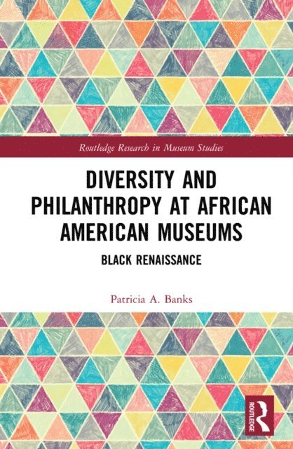Patricia A. Banks - Diversity and Philanthropy at African American Museums, E-bok