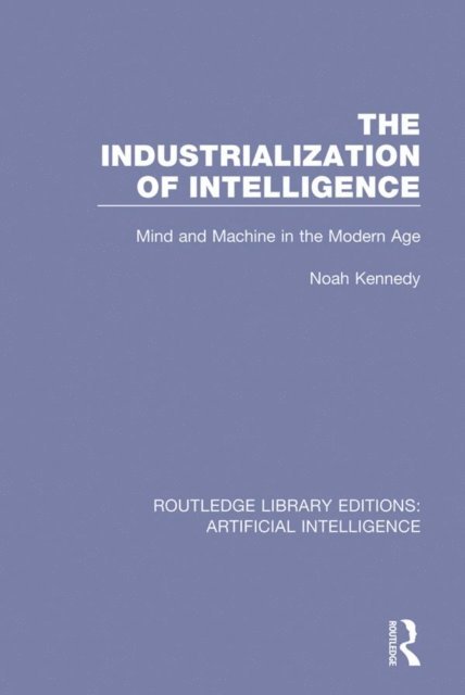 Noah Kennedy - Industrialization of Intelligence, E-bok