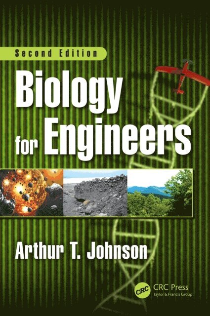 Arthur T. Johnson - Biology for Engineers, Second Edition, E-bok