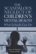 The Scandalous Neglect of Children?s Mental Health