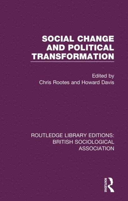Howard Davis, Chris Rootes - Social Change and Political Transformation, E-bok