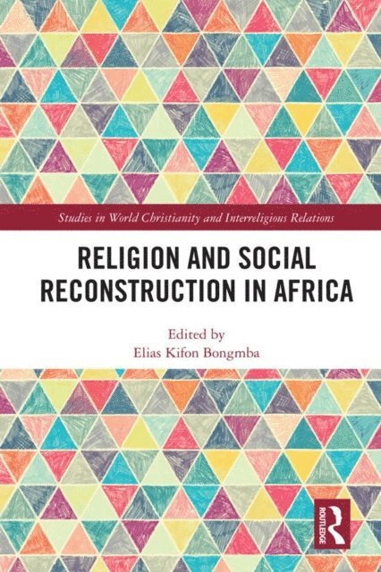 Elias Kifon Bongmba - Religion and Social Reconstruction in Africa, E-bok