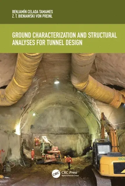 Z.T. Bieniawski, Benjamin Celada - Ground Characterization and Structural Analyses for Tunnel Design, E-bok. Tillgänglighet: Lägg i varukorg
