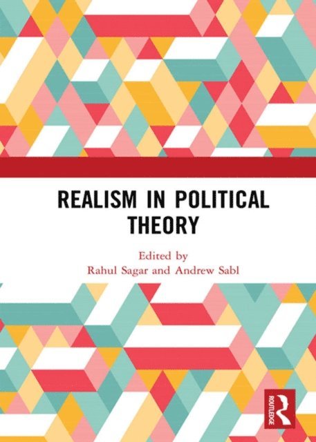 Andrew Sabl, Rahul Sagar - Realism in Political Theory, E-bok