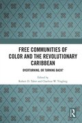 Free Communities of Color and the Revolutionary Caribbean