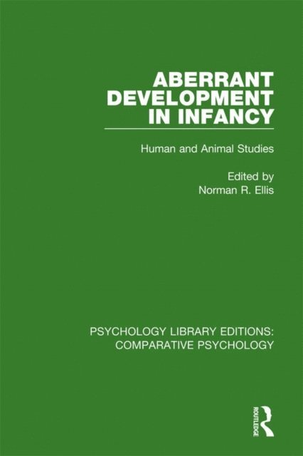 Norman R. Ellis - Aberrant Development in Infancy, E-bok