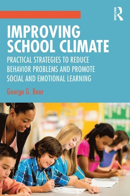 George G. Bear - Improving School Climate, E-bok. Tillgänglighet: Lägg i varukorg