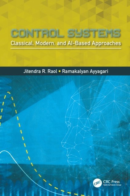 Ramakalyan Ayyagari, Jitendra R. Raol - Control Systems, E-bok