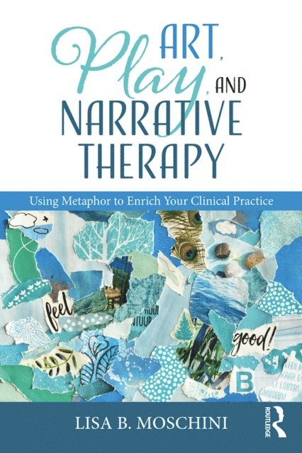Lisa B. Moschini - Art, Play, and Narrative Therapy, E-bok. Tillgänglighet: Lägg i varukorg