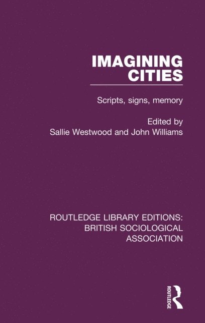 John M Williams, Sallie Westwood - Imagining Cities, E-bok