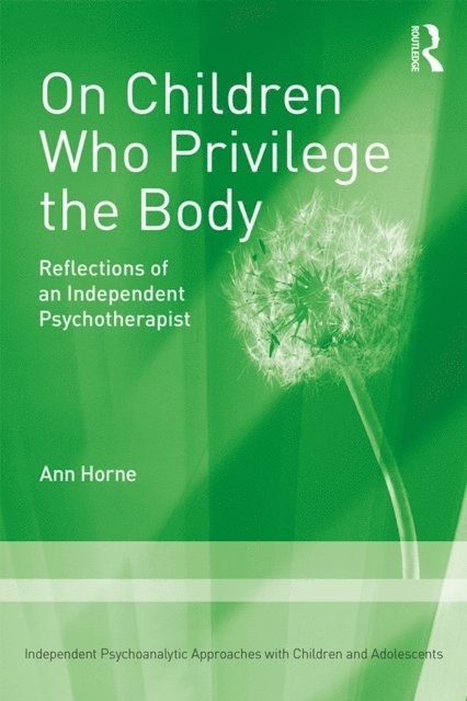 Ann Horne - On Children Who Privilege the Body, E-bok