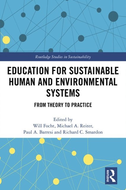 Richard C. Smardon, Paul A. Barresi, Michael A. Reiter, Will Focht - Education for Sustainable Human and Environmental Systems, E-bok