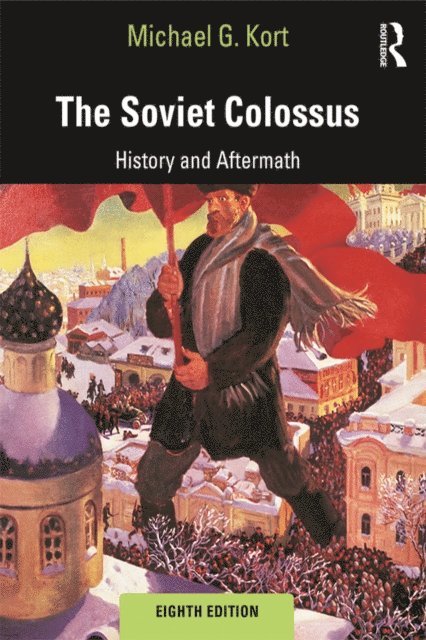 Michael G. Kort - Soviet Colossus, E-bok
